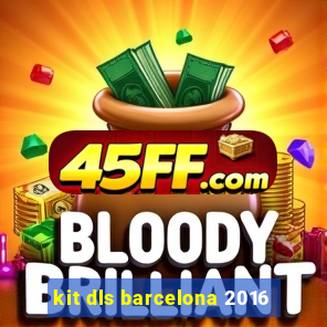 kit dls barcelona 2016